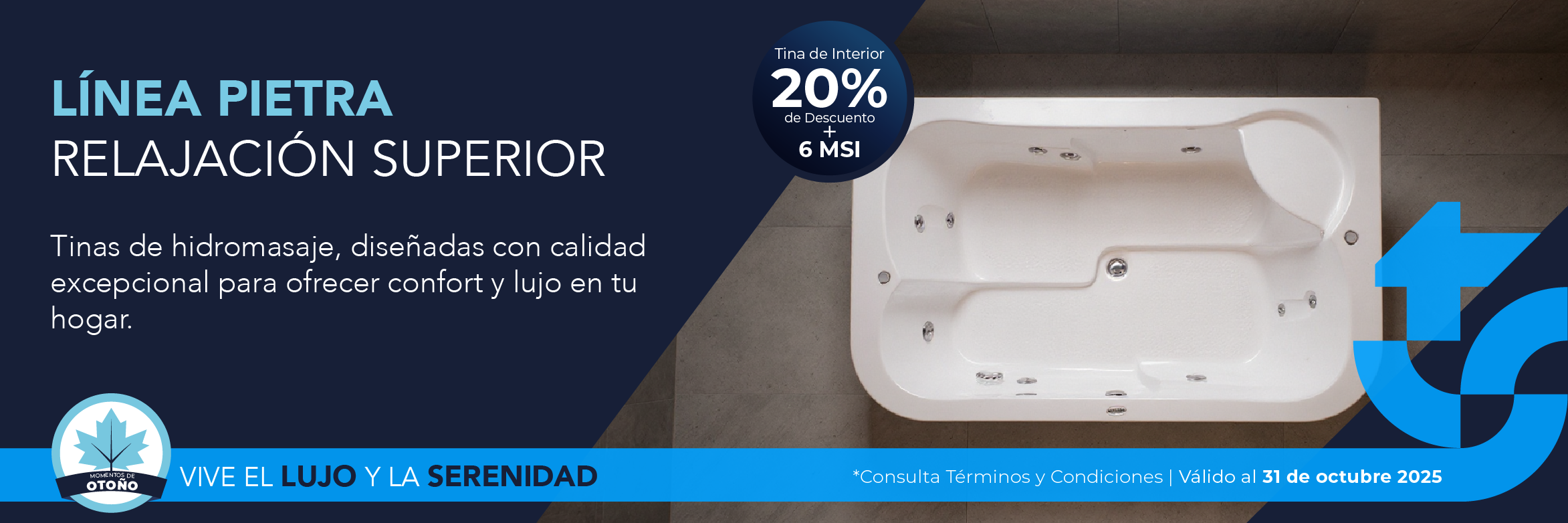 Tinas de interior Línea Pietra con 20% de descuento + 6 MSI en campaña Momentos de Otoño