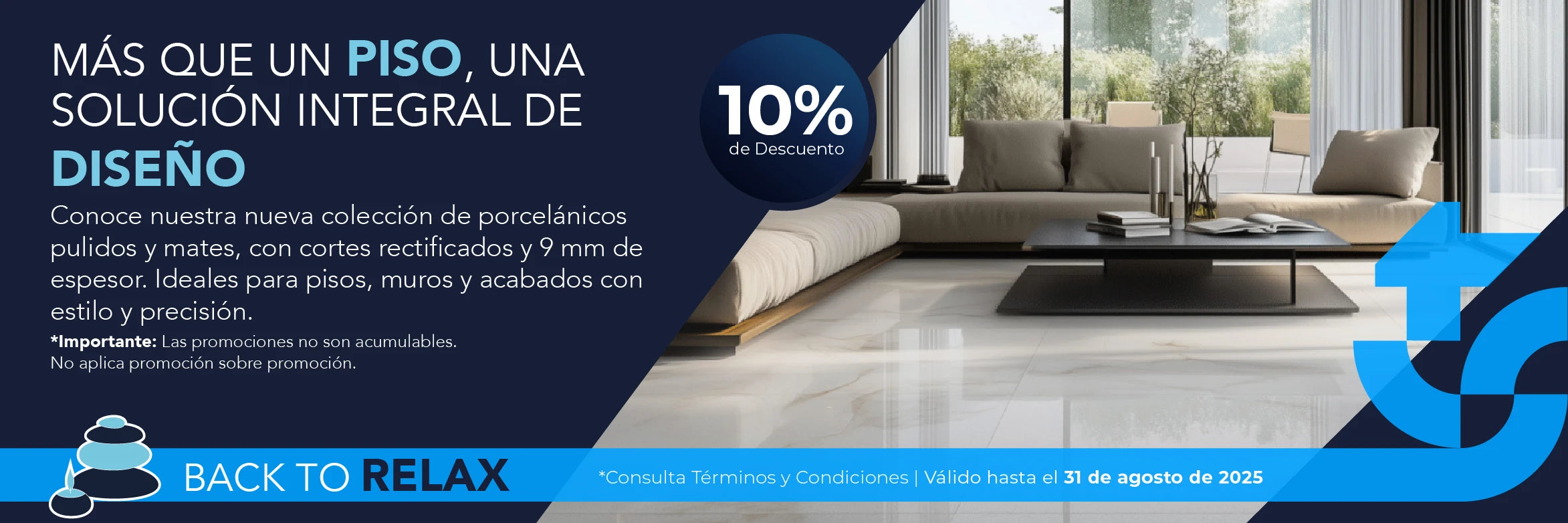 Back to Relax agosto 2025 - Pisos porcelánicos brillosos y mate con 10% de descuento - TotalSpa