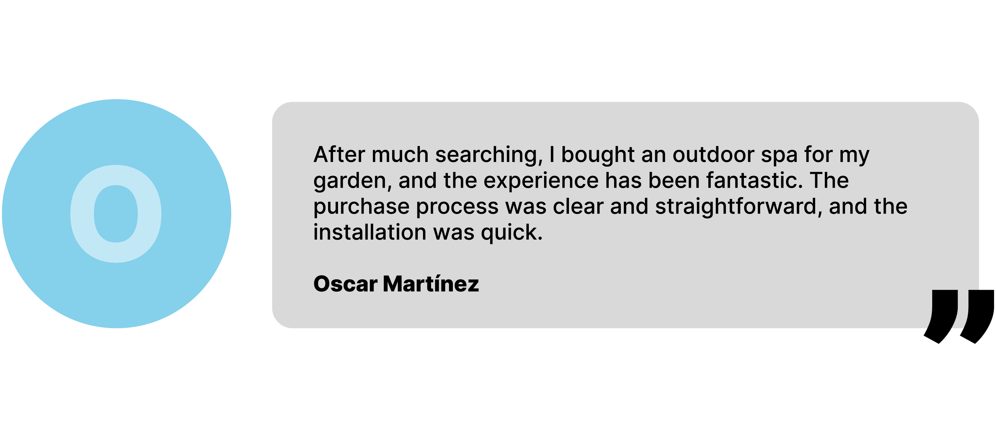 Oscar shares his outdoor spa experience – easy purchase, quick installation, and excellent results.